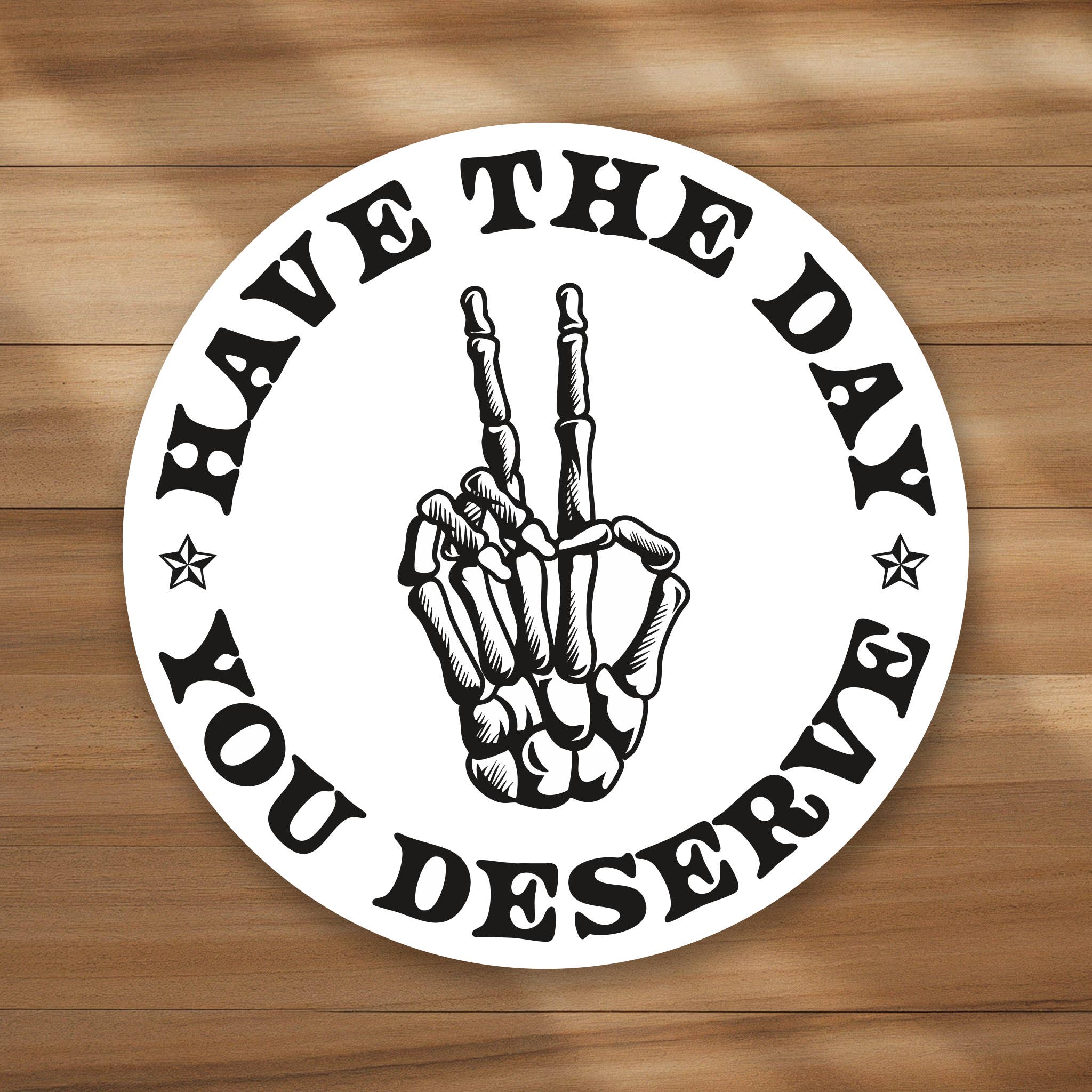 LNZ Custom Design - Wholesale Sticker - Mini Size - Have the day you deserve