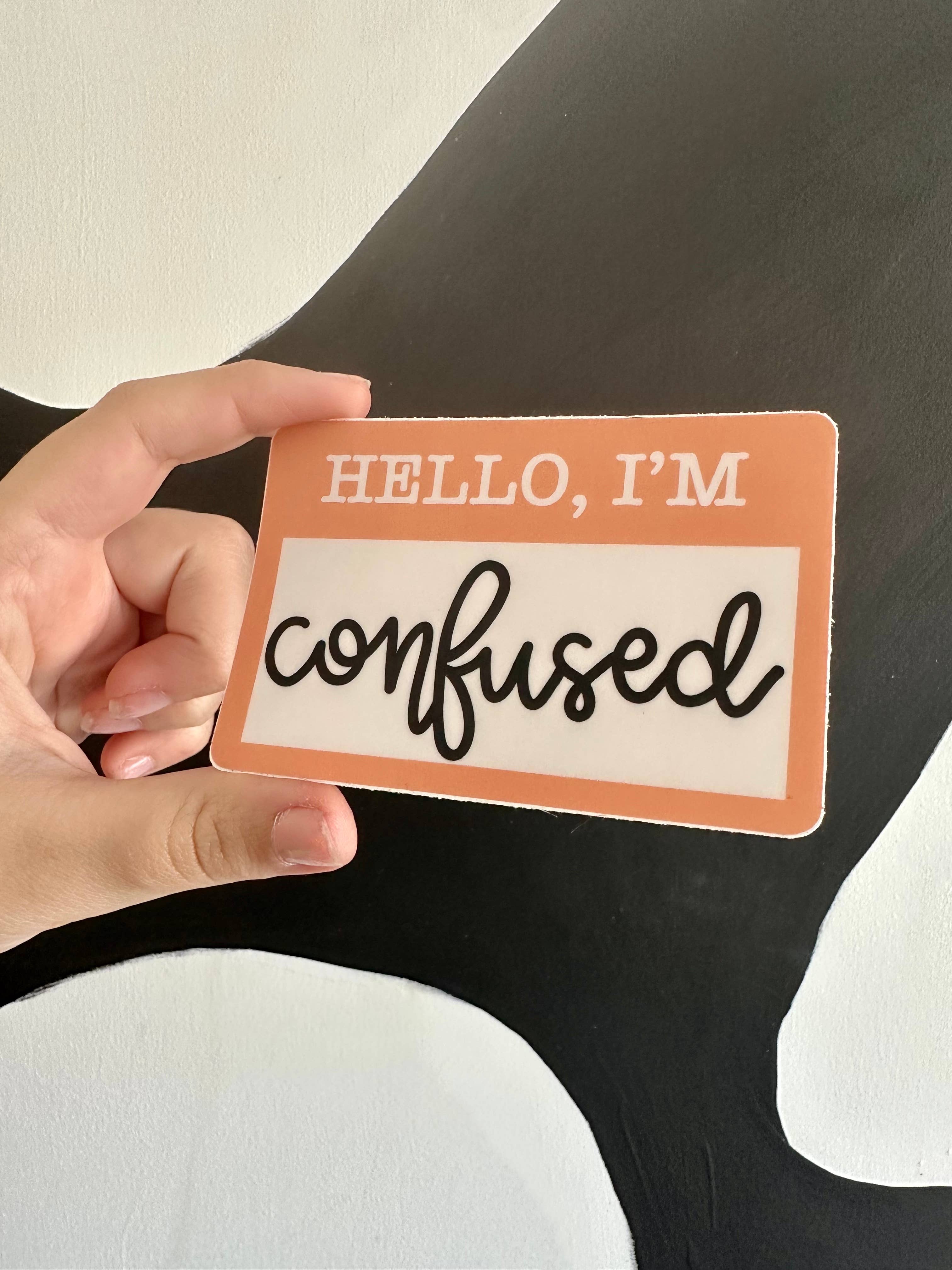 Alex Daley Designs - Wholesale Sticker - I'm Confused Sticker1