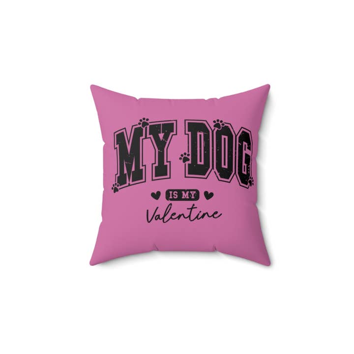 My Dog is my Valentine Pillow, Accent Pillow, Throw Pillow for wholesale by Upside Down Owl Farm