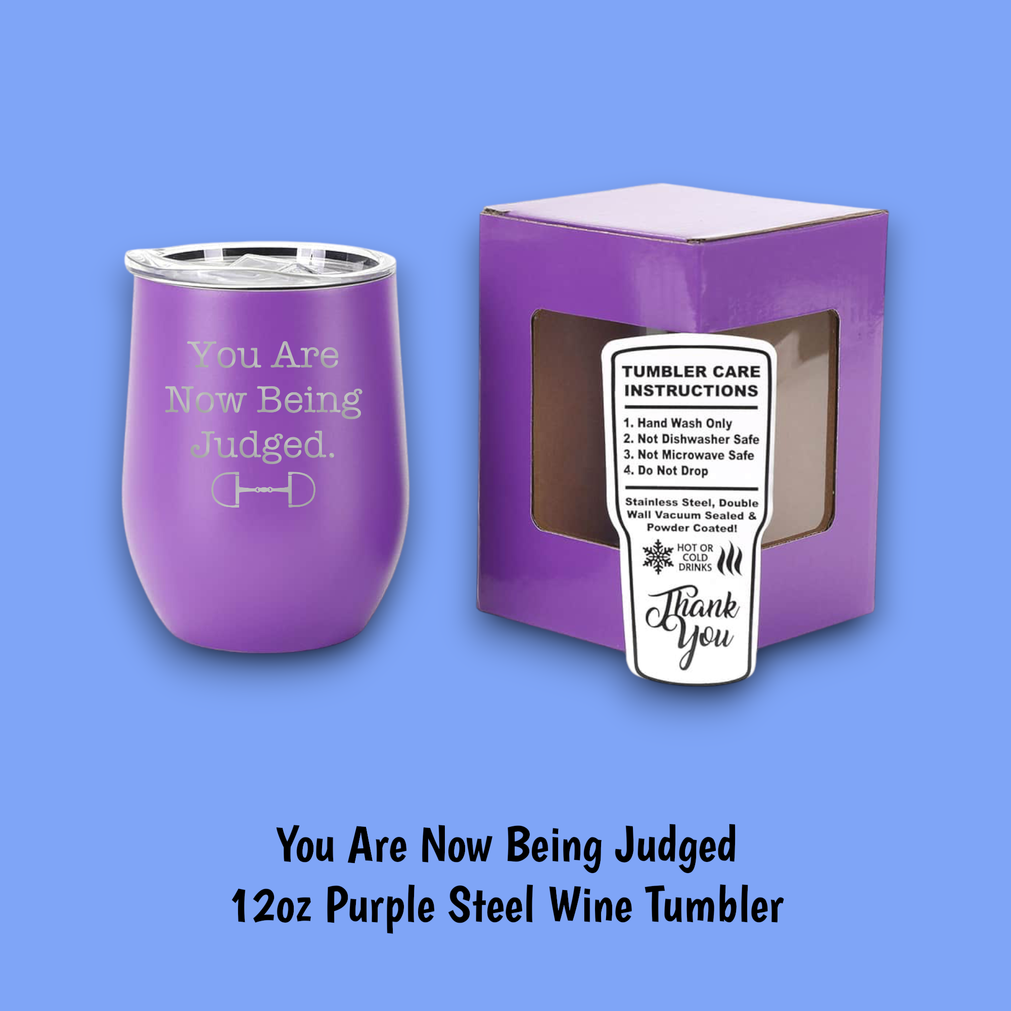 Equine & Design, LLC - Wholesale Insulated Mug/Tumbler - You Are Now Being Judged Steel Wine Tumbler7