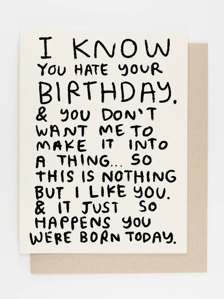 Biglietto d'auguri I Know You Hate Your Birthday - Confezione da 6 biglietti per la vendita all'ingrosso da parte di People I've Loved