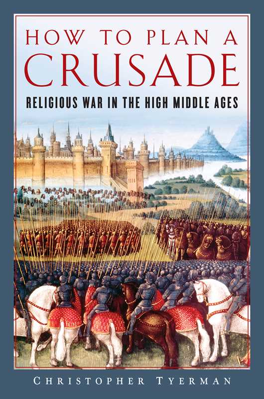 Simon & Schuster - Wholesale History & Geography - How to Plan a Crusade by Christopher Tyerman0