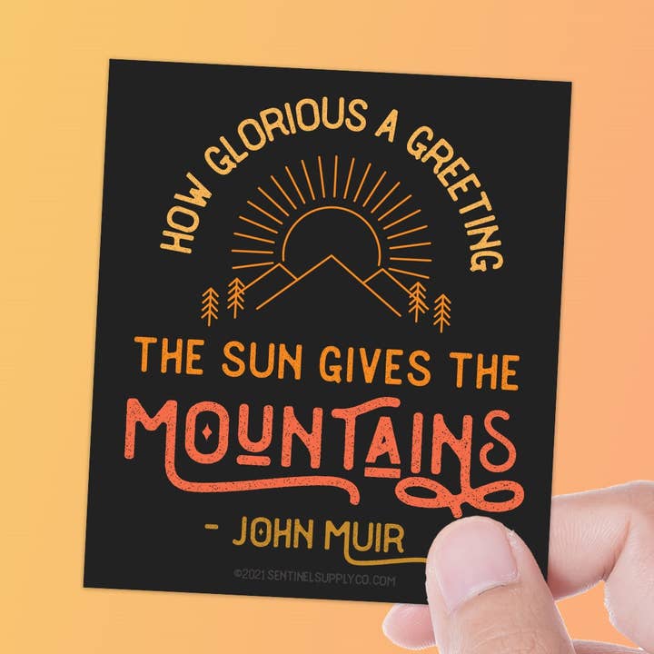 John Muir Mountain Quote Sticker - Hiking & Camping Decals for wholesale by Sentinel Supply