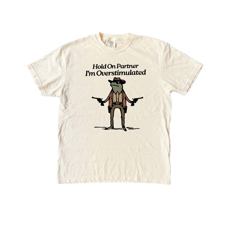 Blue Giraffe Inc - Wholesale Screen Printed T-Shirt - Unisex - Hold On Partner I'm overstimulated Frog T-Shirt5