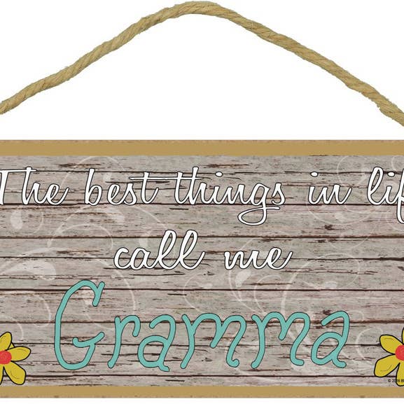 The best things in life call me Gramma 5" x 10" wood plaque, for wholesale by SJT Enterprises, Inc.