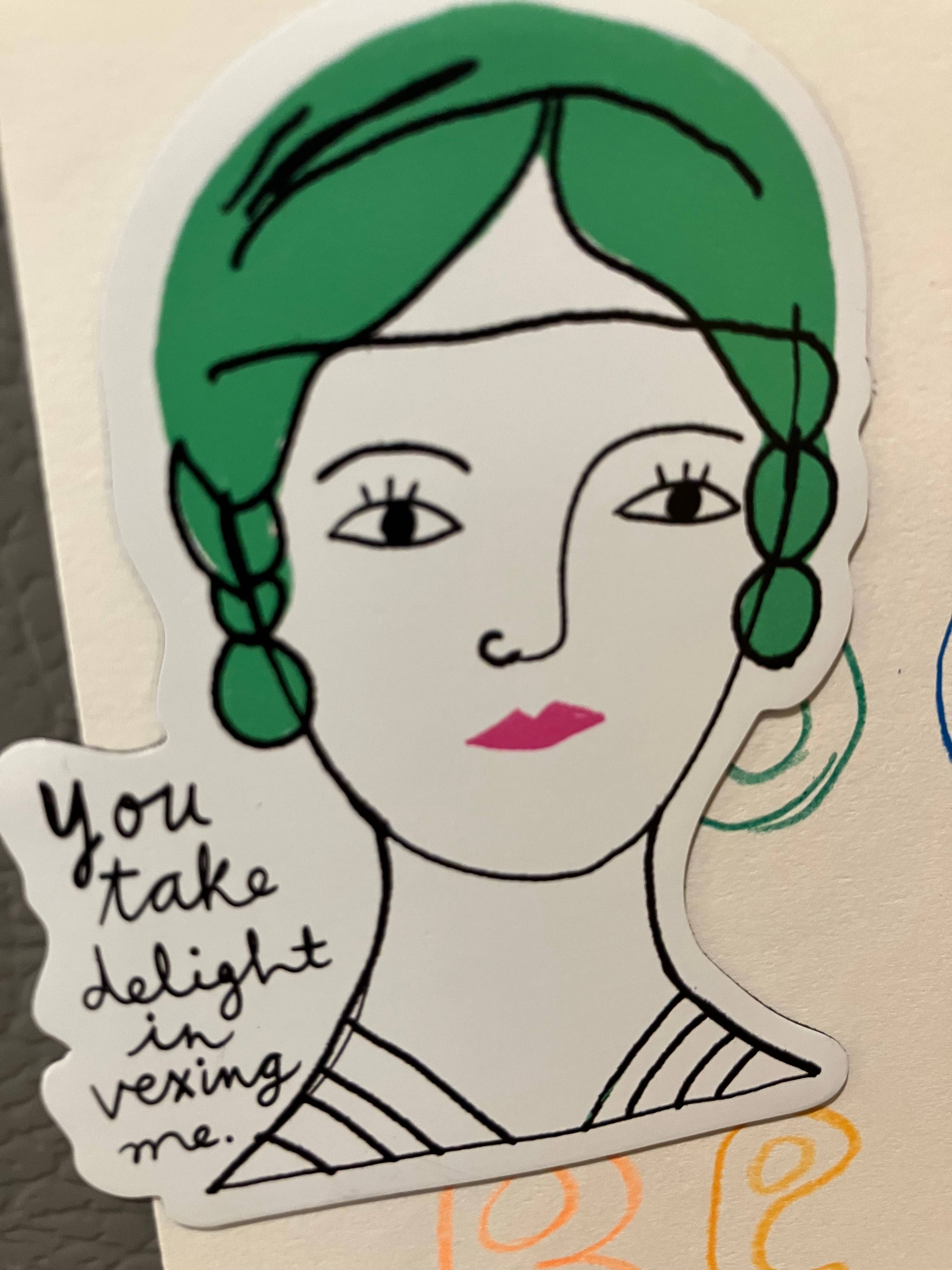 Colleen Harrington Studio - Vente Aimants - Aimant en vinyle de 3 pouces - You Take Delight in Vexing Me2