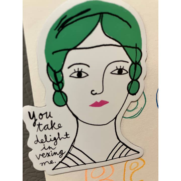 Colleen Harrington Studio – Großhandel Magnete – Vinylmagnet, 3 Zoll, Motiv: You Take Delight in Vexing Me2