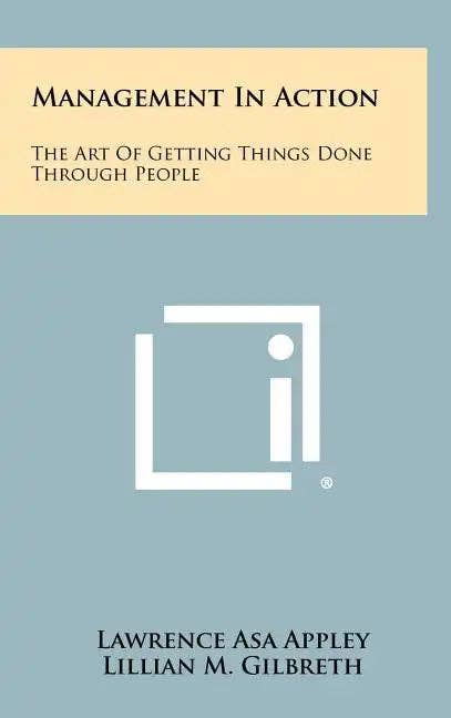 Books by splitShops - Wholesale Book - Adult - Management In Action: The Art Of Getting Things Done Through People - Hardcover0