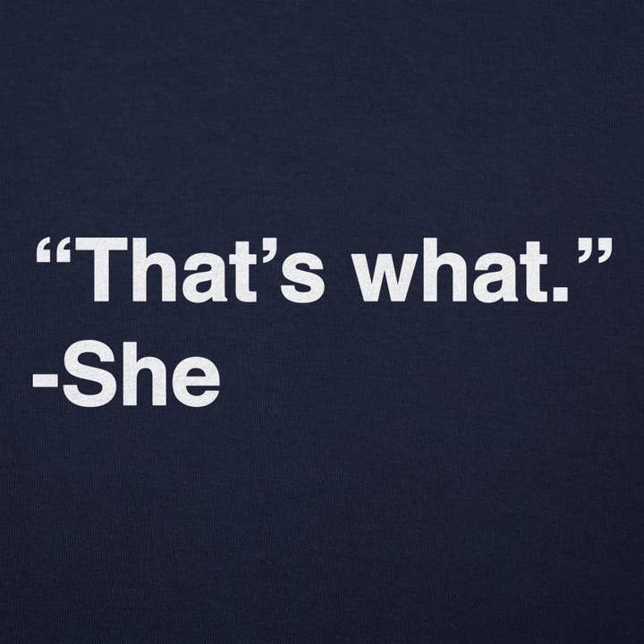 6DS - Wholesale Screen Printed T-Shirt - Women's - That's What She Said Women's T-Shirt2