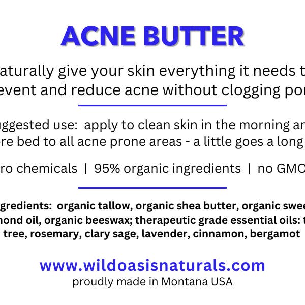 Wild Oasis Naturals - Wholesale Acne/Hydrocolloid Patch - Acne Butter - 2 oz - Organic Tallow Anti-Acne Cream6