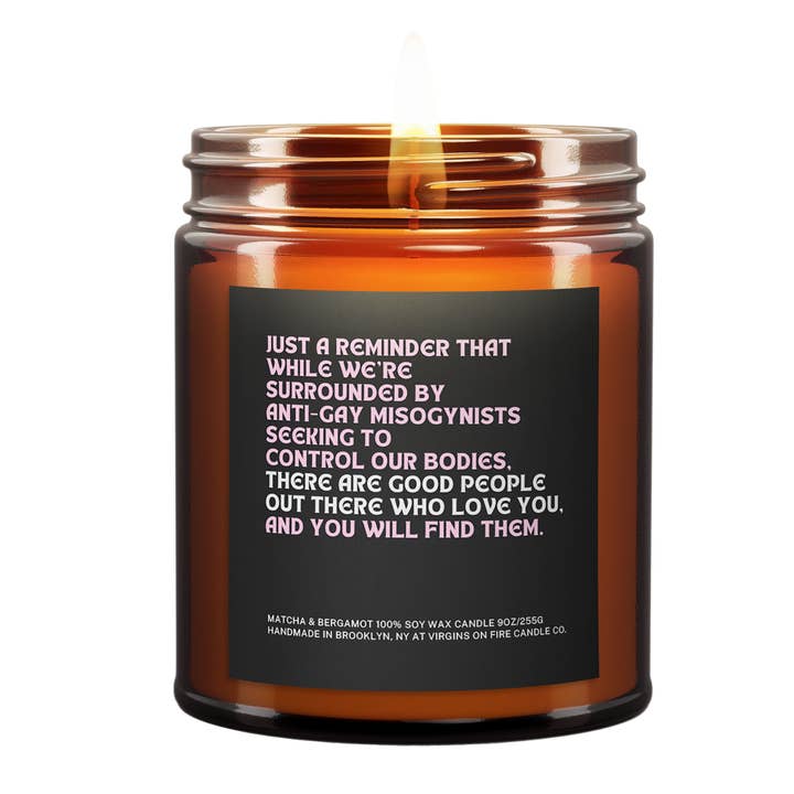 Virgins On Fire Candle Co. - Wholesale Jar/Filled Candle - SURROUNDED BY ANTI-GAY MISOGYNISTS... (Matcha & Bergamot)