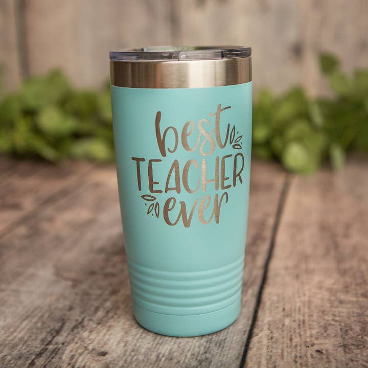 Best Teacher Ever - Engraved Teaching Tumbler Gift for wholesale by 3C Etching