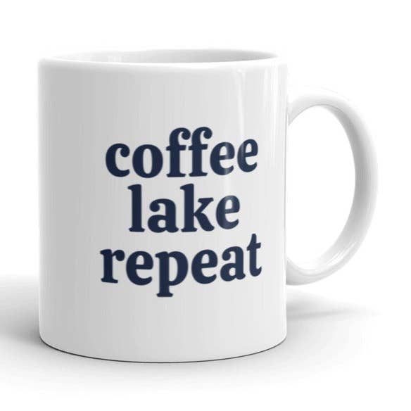 Coffee Mug - Lake House Mug :: Coffee Lake Repeat for wholesale by Lucky Blue