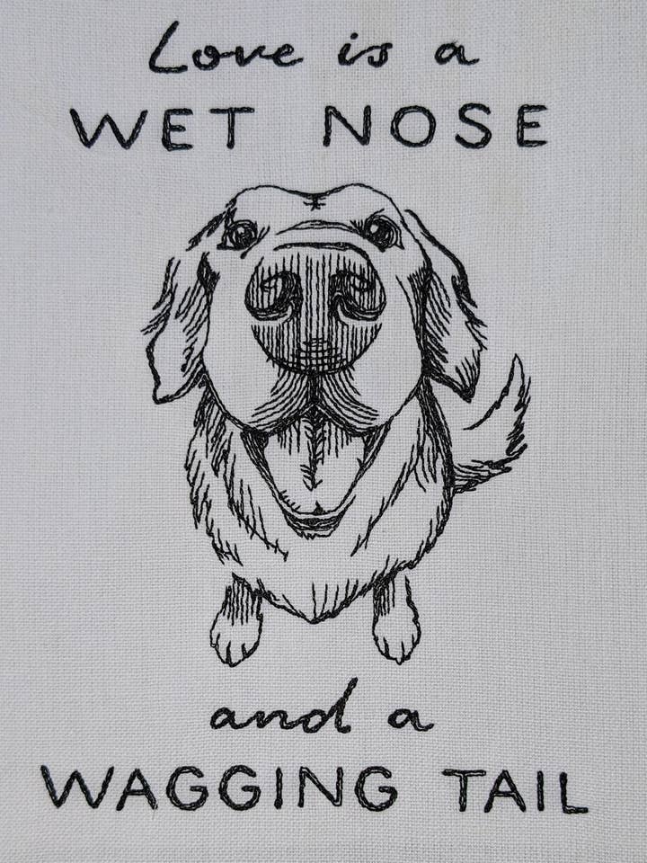 Wet Nose and Wagging Tail Dog Embroidered Tea Towel for wholesale by Red Mitten