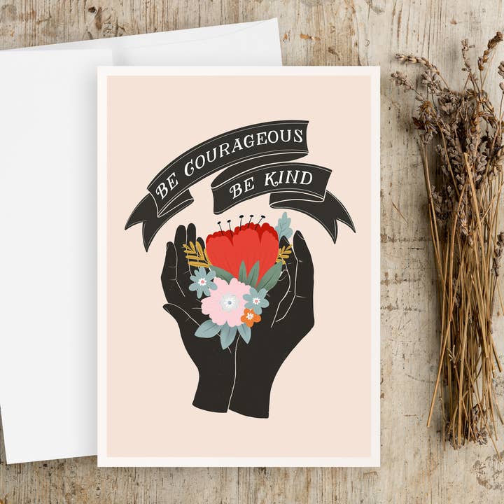 Courageous and Kind - Carte de vœux avec citation pour la vente par Annie Bailey Art