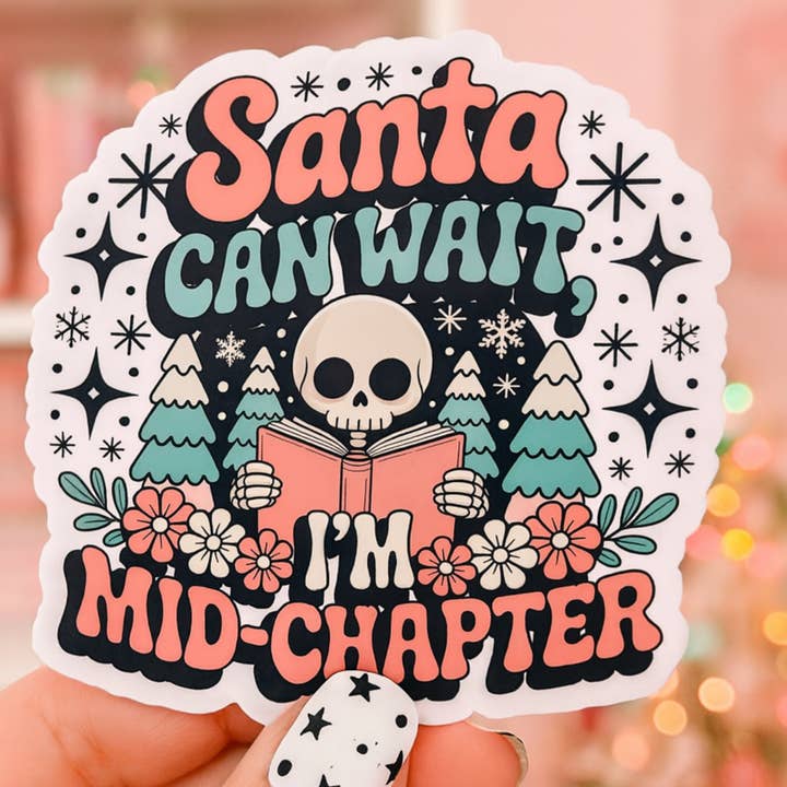 Santa Can Wait, I'm Mid-Chapter Christmas Die Cut Sticker  for wholesale by Auburn Row Design