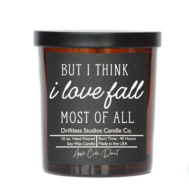 I love fall most of all - Fall Candle - Soy Wax Candles for wholesale by Driftless Studios