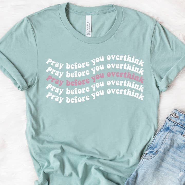 Doses of Grace - Venta al por mayor Camiseta serigrafiada - Mujer - Camiseta Pray Before You Think Overthink