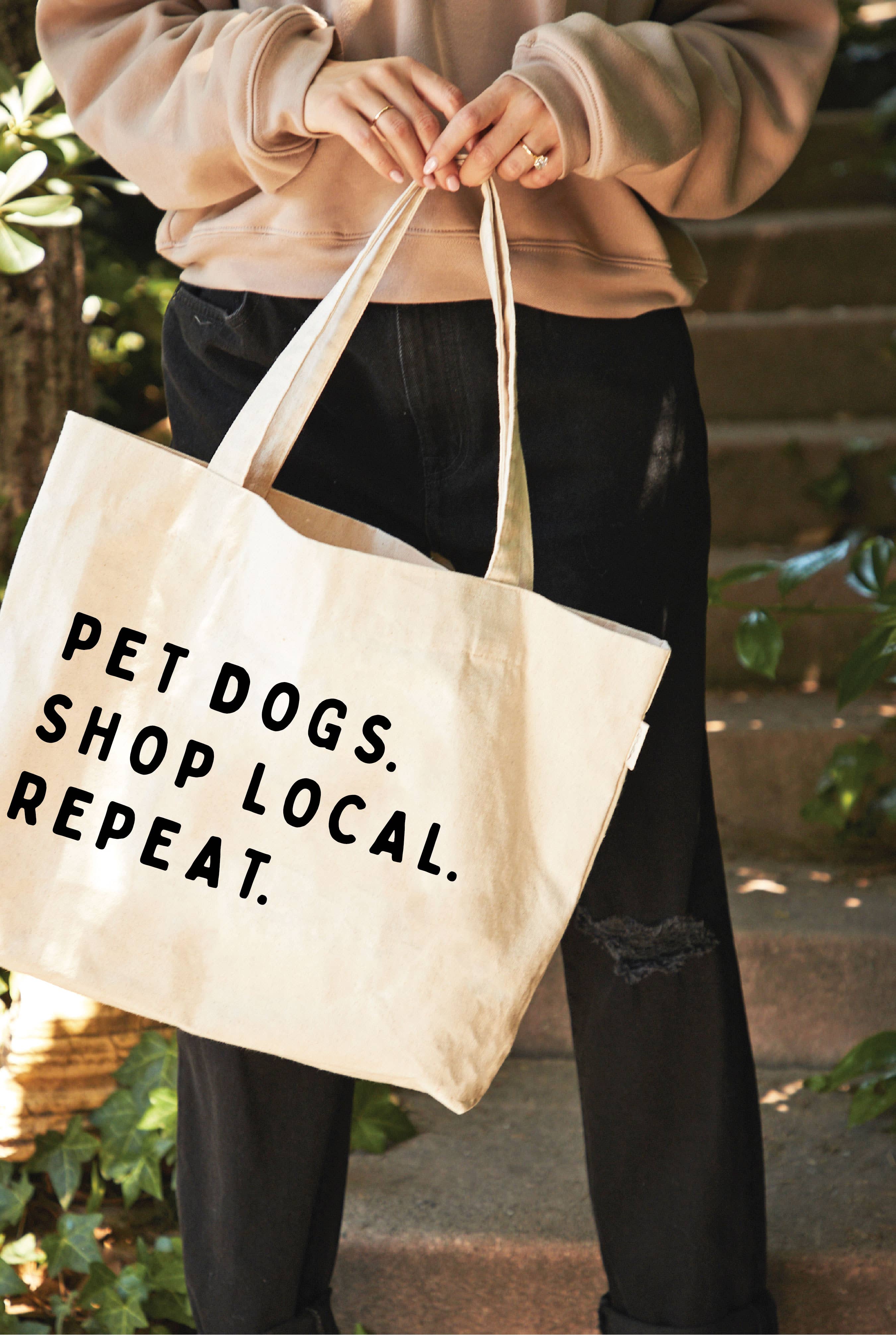 NATURAL PET DOGS. SHOP LOCAL. REPEAT. Canvas Tote Bag for wholesale on Faire3