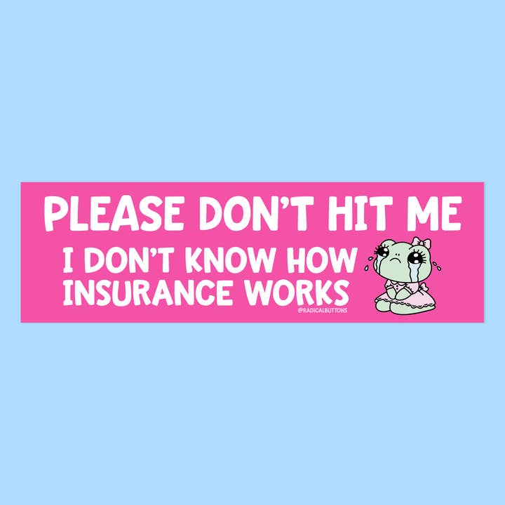 Funny bumper sticker, Car sticker, Please don't hit me for wholesale by Radical Buttons