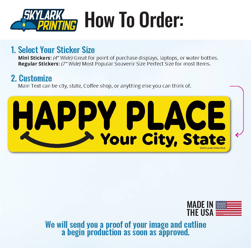 Skylark Printing - Wholesale Sticker - Happy Place Souvenir Sticker with Your City, State1
