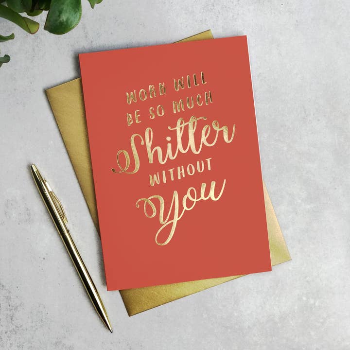 Paper Plane – wholesale Everyday greeting card – Work Will Be So Much Shitter Without You Card