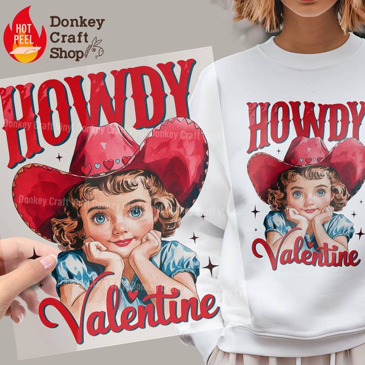 Howdy Valentine DTF Transfers, Ready to press for wholesale by Donkey Craft