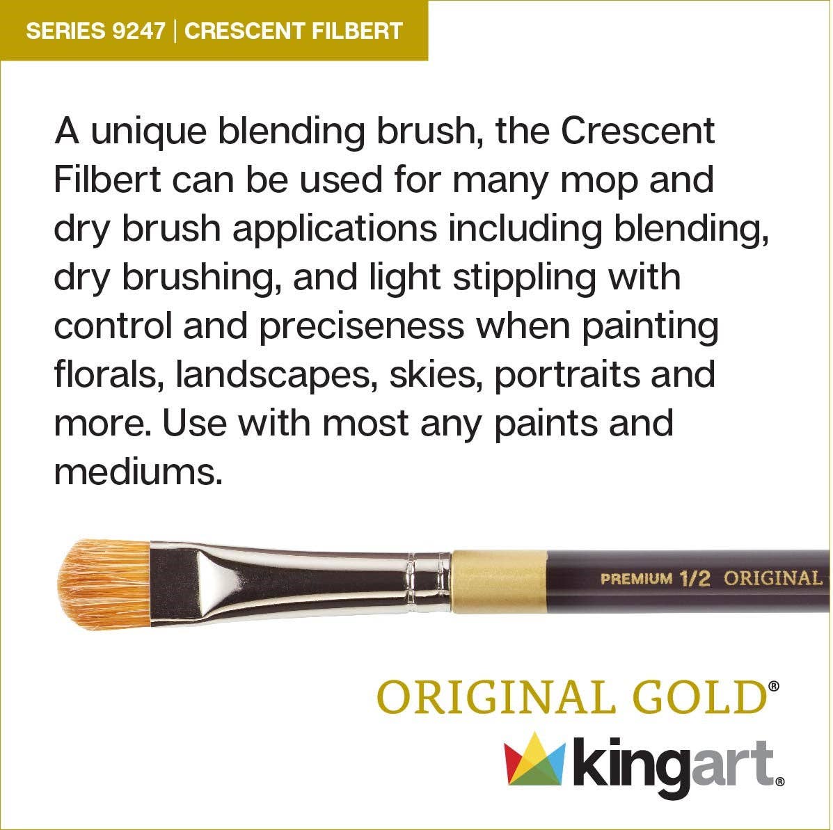 KINGART – wholesale Paint/wax brush – Original Gold® 9247 Crescent Filbert5