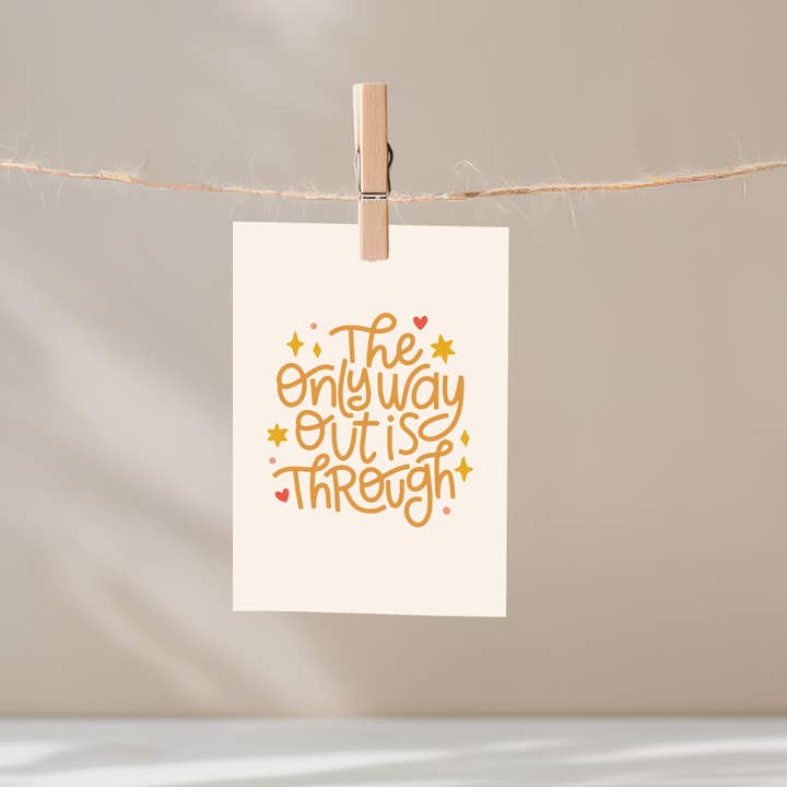 The Only Way Out is Through Unframed Mini Art Print for wholesale by Mouthy Broad