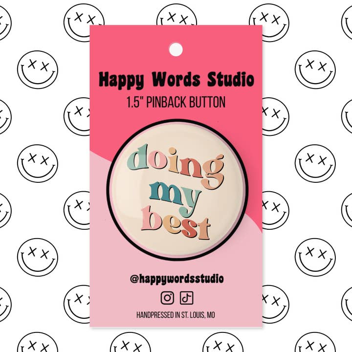 Happy Words Studio - Wholesale Lapel Pin/Button - Doing My Best Pinback Button