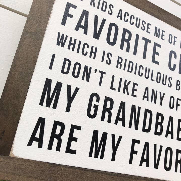 WillowBee Signs & Designs - Wholesale Sign - Favorite Child Funny Saying1
