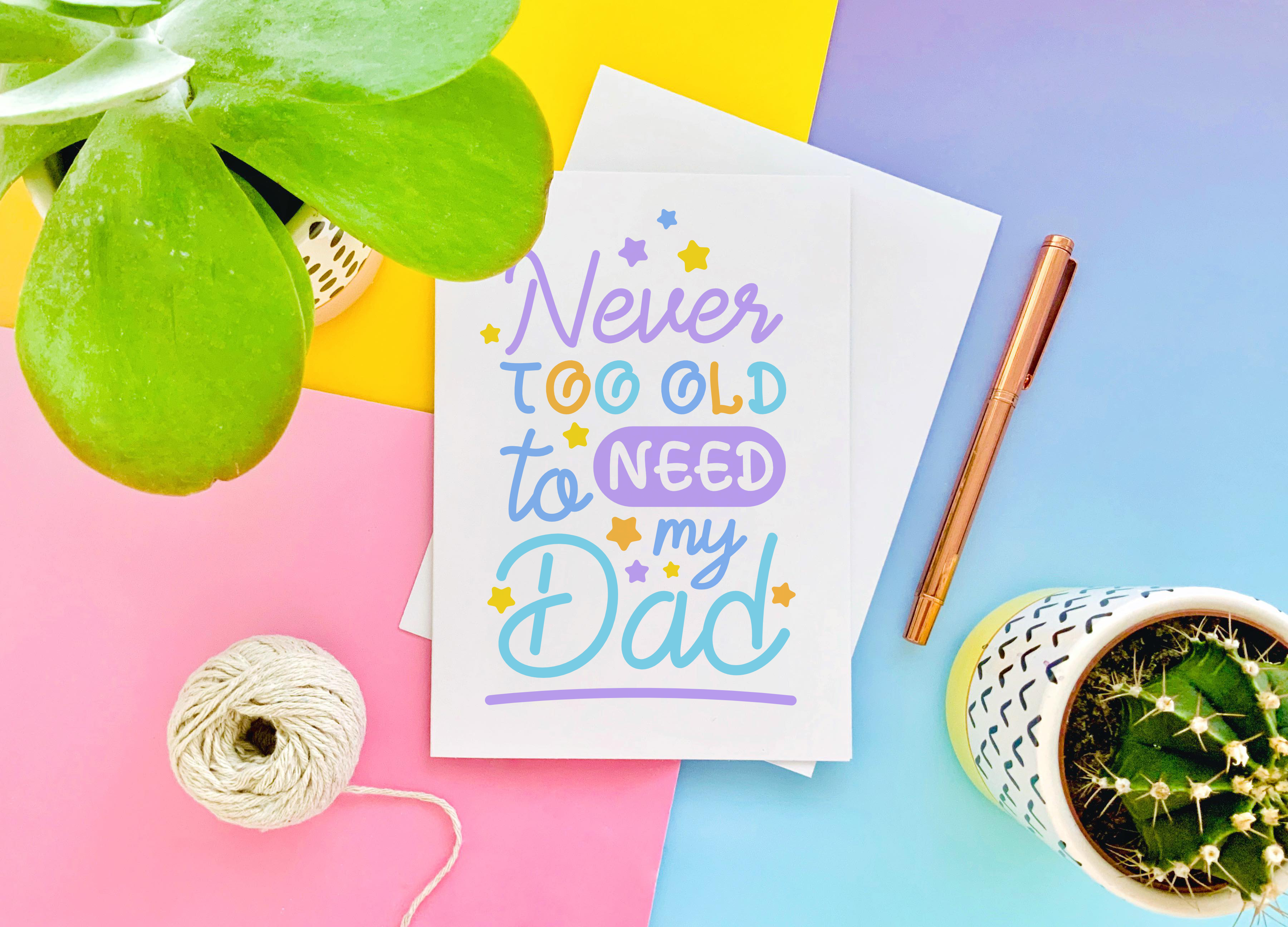 CoconuTacha - Wholesale Father's Day Card - Never Too Old To Need My Dad Greeting Card3