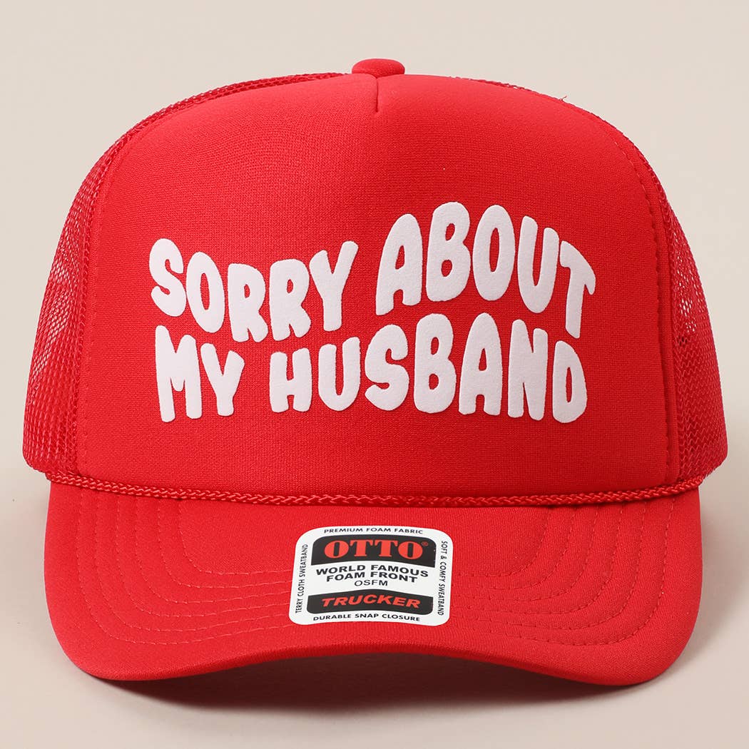 Fashion City - Wholesale Trucker Hat - Unisex - Sorry About My Wife / Husband Text Mesh Back Trucker Hat1