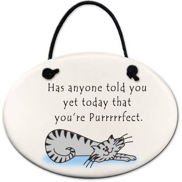 Cat Ornament: "Has anyone told you yet..." for wholesale by August Ceramics