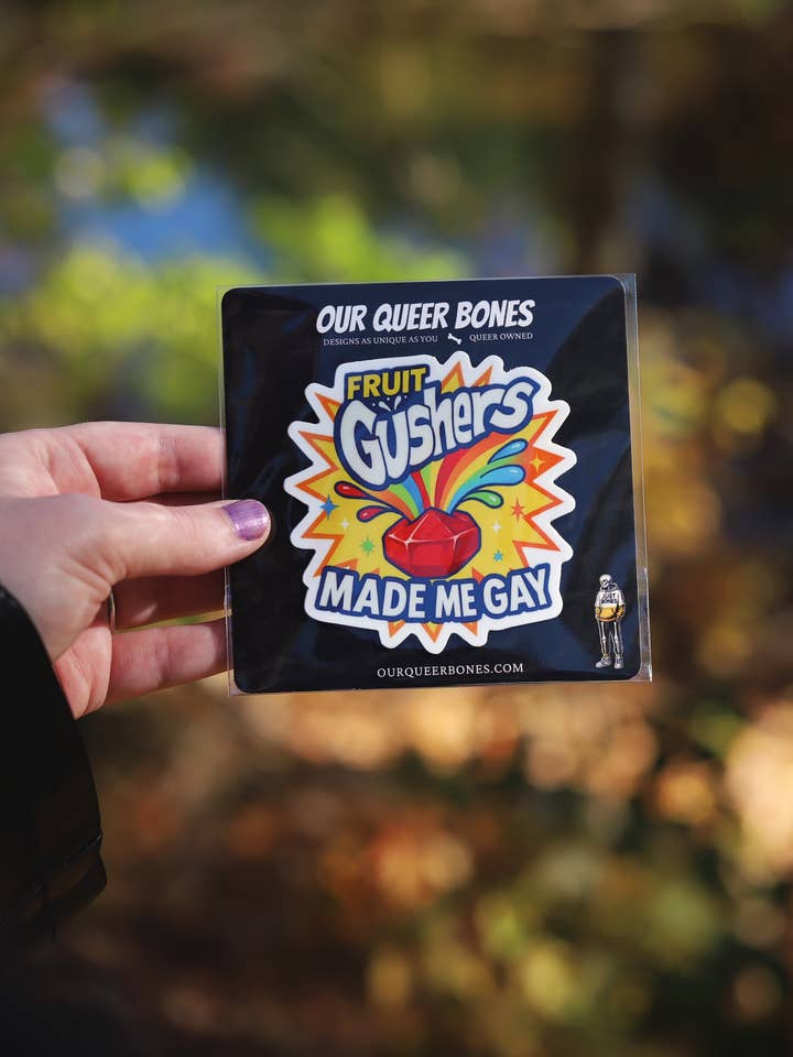 Fruit Gushers Made Me Gay Humorous Sticker - LGBTQ for wholesale by Our Queer Bones