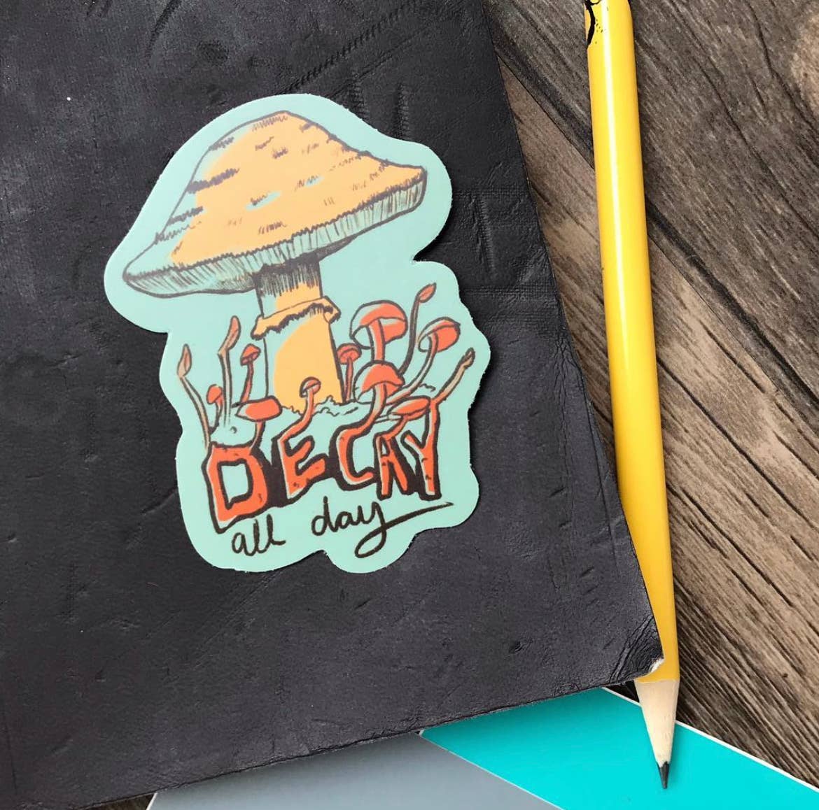 Spring Fox Studios - Wholesale Sticker - Decay All Day Mushroom Vinyl Sticker1