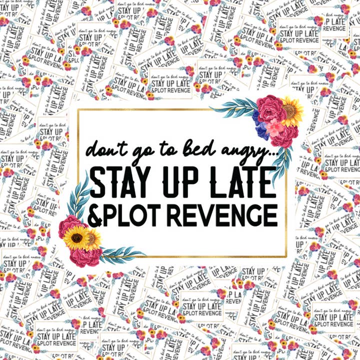 Don't Go to Bed Angry Sticker for wholesale by Fuzzy Loon Designs