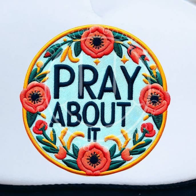 Pray About It Floral Hat Patch DTF Transfer for wholesale by K and M Designs