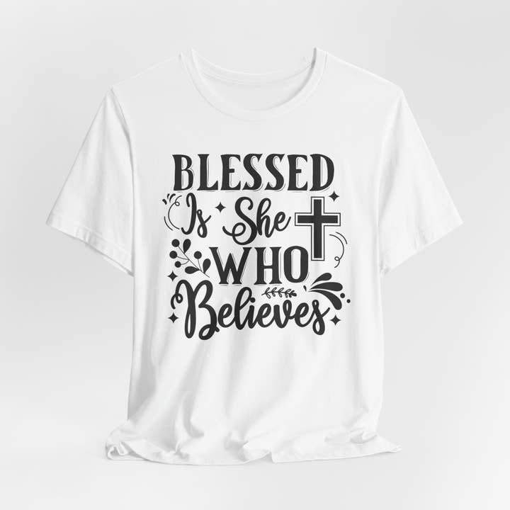 Optime Plus LLC - Wholesale T-Shirt (Graphic) - Unisex - Blessed Is She Who Believes | Women of Faith T-shirt16