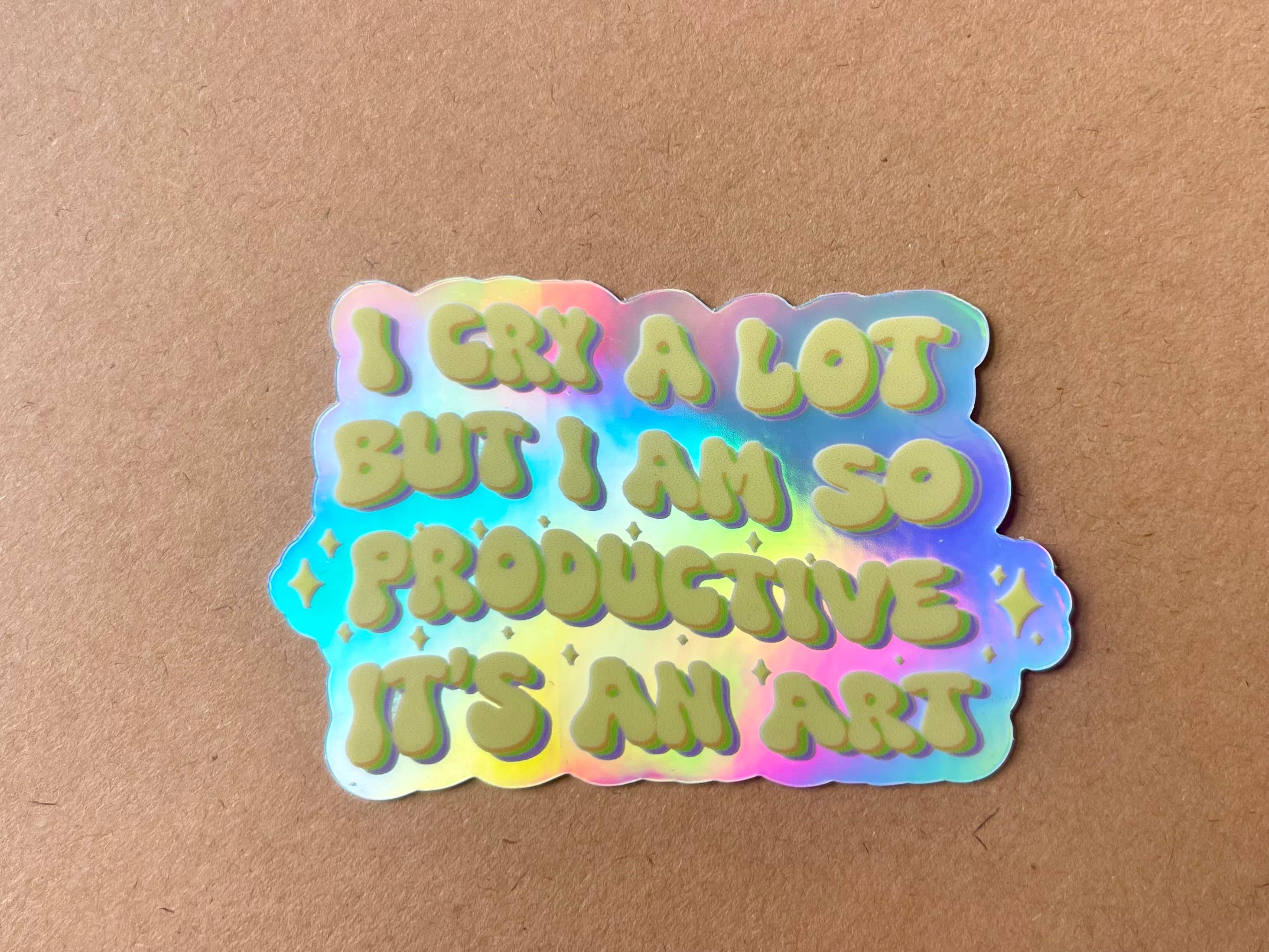 Stickers by Saylor - Wholesale Sticker - I Cry a Lot but I am So Productive Lyric Vinyl Sticker 3