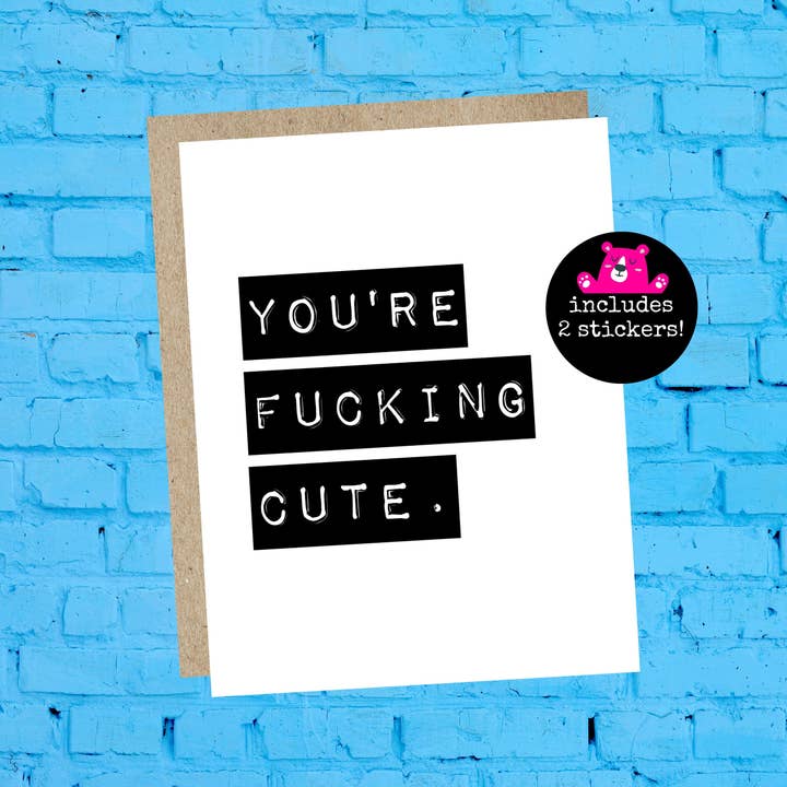 You're Fucking Cute Greeting Card for wholesale by More Joy Better Life