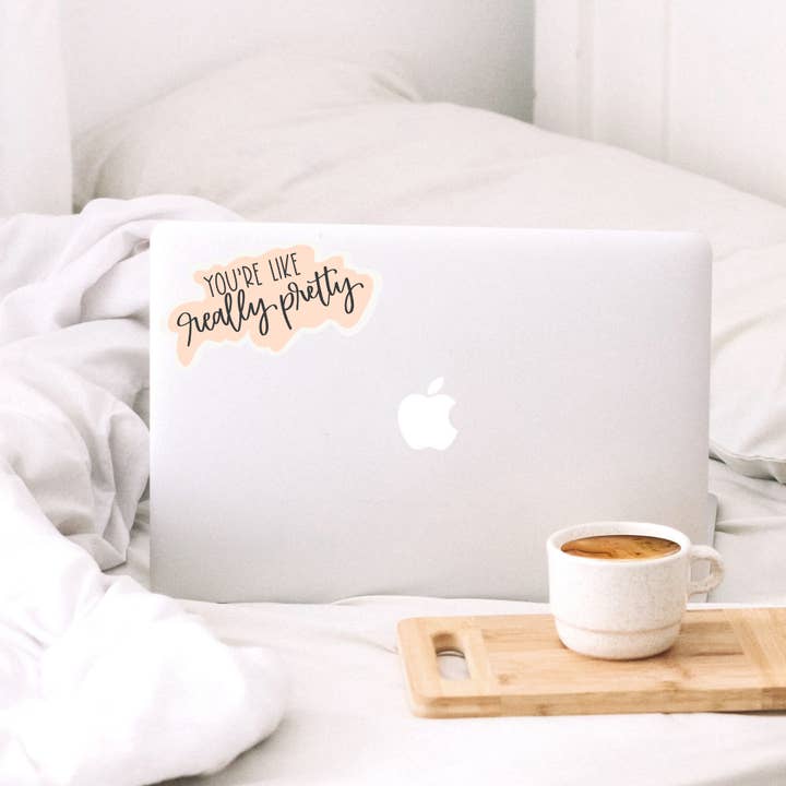 Letters from Elliott - Wholesale Sticker - You're Like Really Pretty Hand Lettered Vinyl Sticker1
