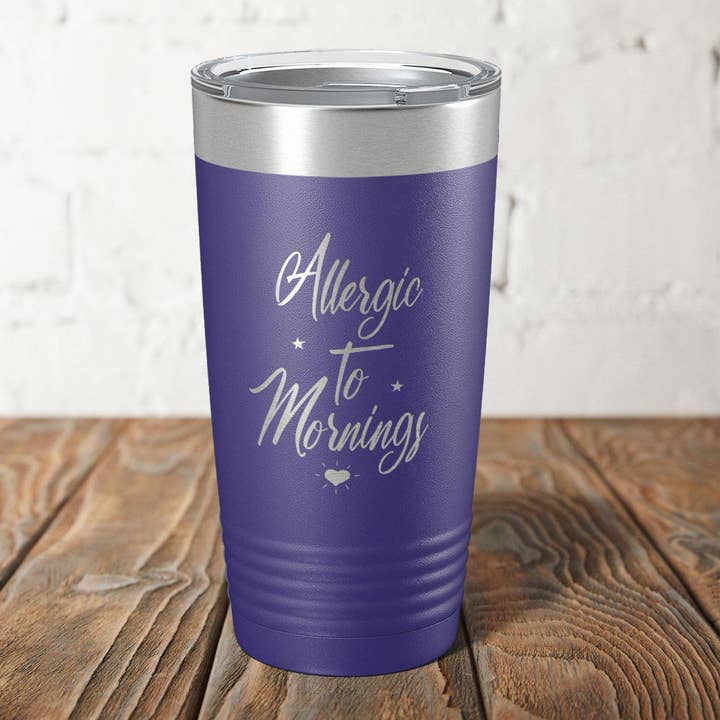 Allergic To Mornings Engraved Tumbler for wholesale by Maddie and Co