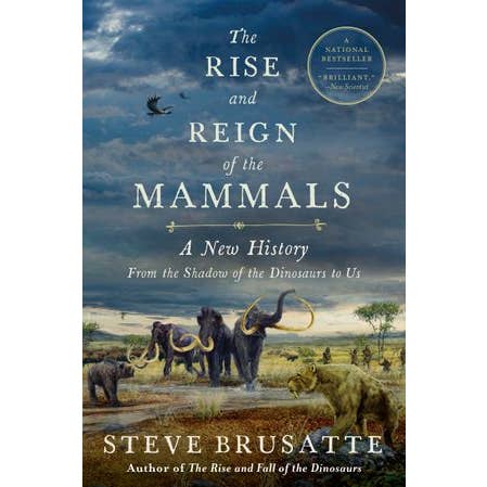 Rise and Reign of the Mammals, The:Steve Brusatte for wholesale by HarperCollins