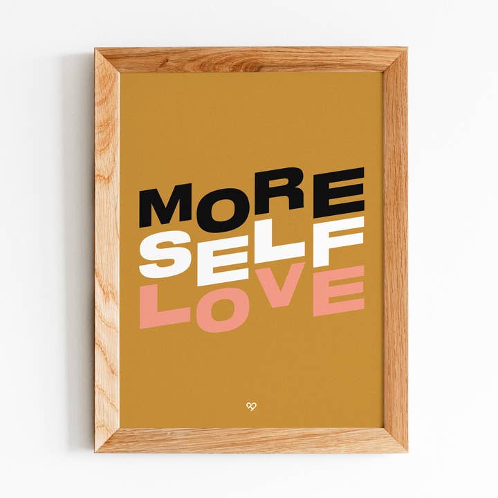 More Self Love Print for wholesale by The Cold Hearted Collective