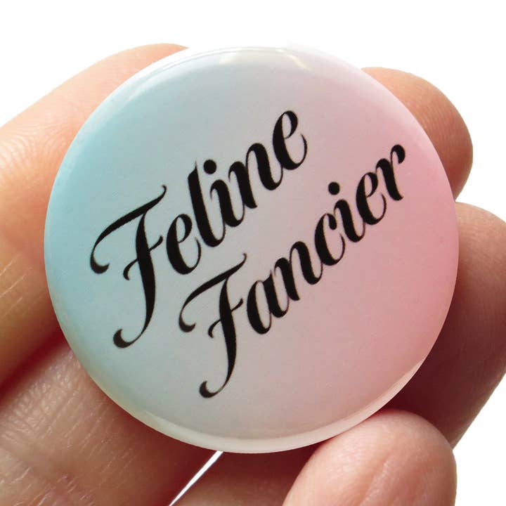 Word For Word Factory - Wholesale Lapel Pin/Button - FELINE FANCIER 1.25" Pinback Buttons l Cat Lover Pin0