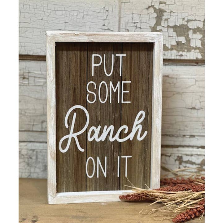 DNS Designs - Wholesale Sign - Put Some Ranch on It Sign