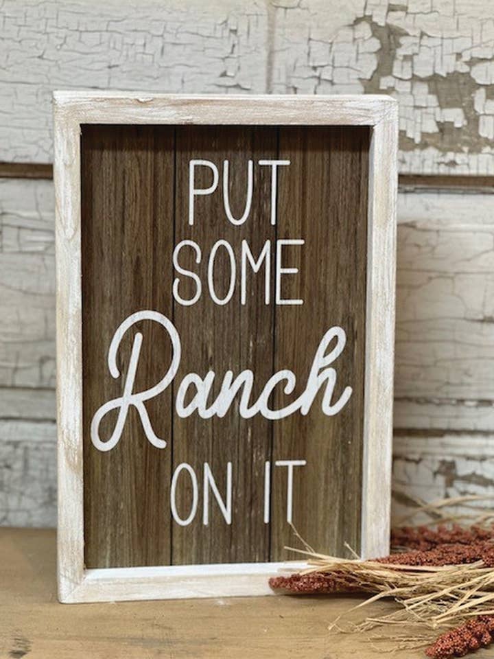 Put Some Ranch on It Sign for wholesale by DNS Designs