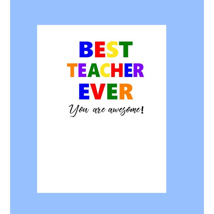 Best Teacher Ever Card for wholesale by What She Said Creatives
