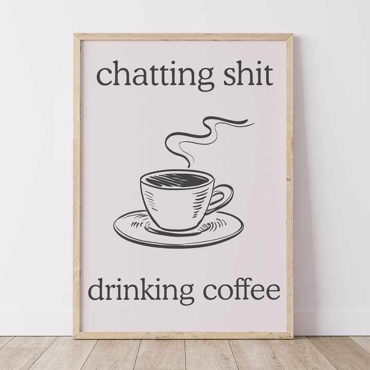 Chatting Shit Drinking Coffee Print for wholesale by Chalk & Ivy Prints